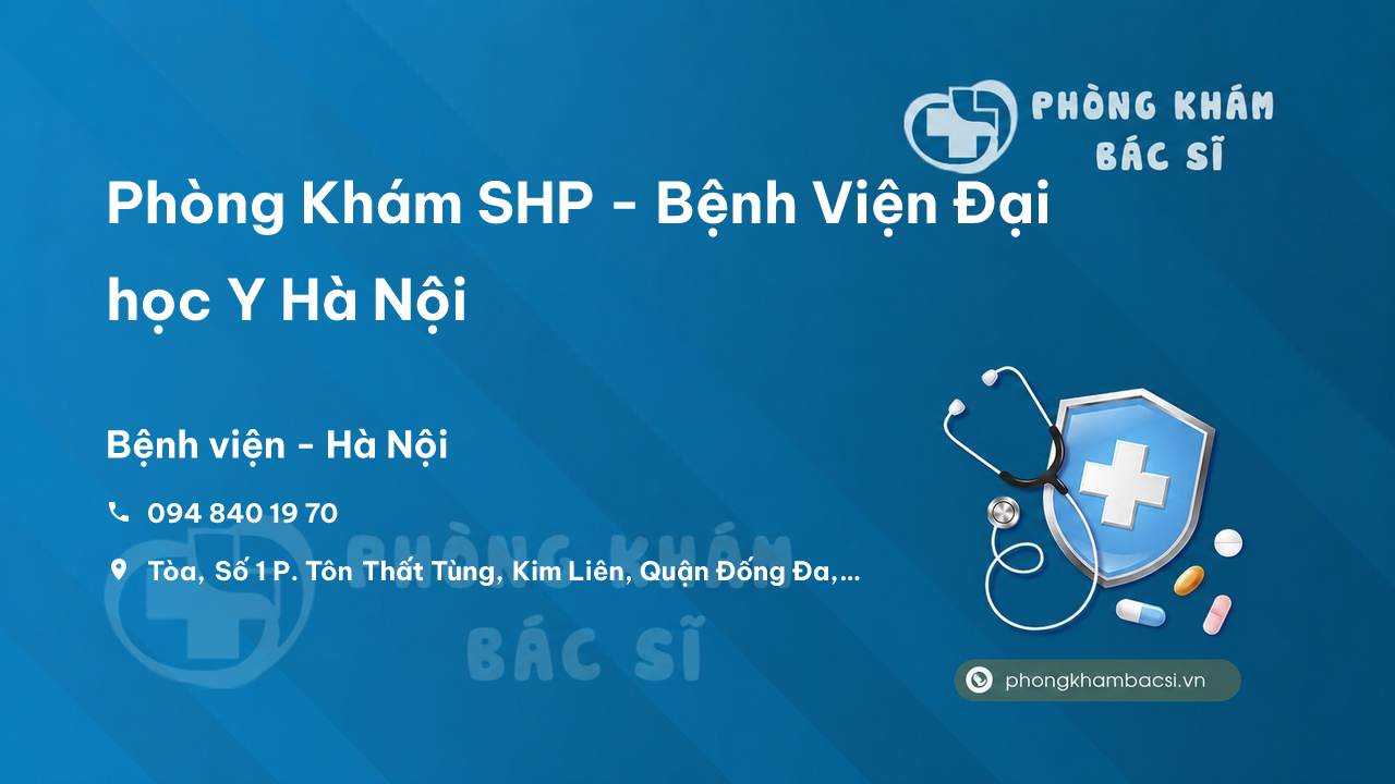 Phòng Khám SHP - Bệnh Viện Đại học Y Hà Nội