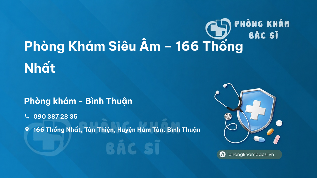 Phòng Khám Siêu Âm – 166 Thống Nhất, Hàm Tân, Bình Thuận
