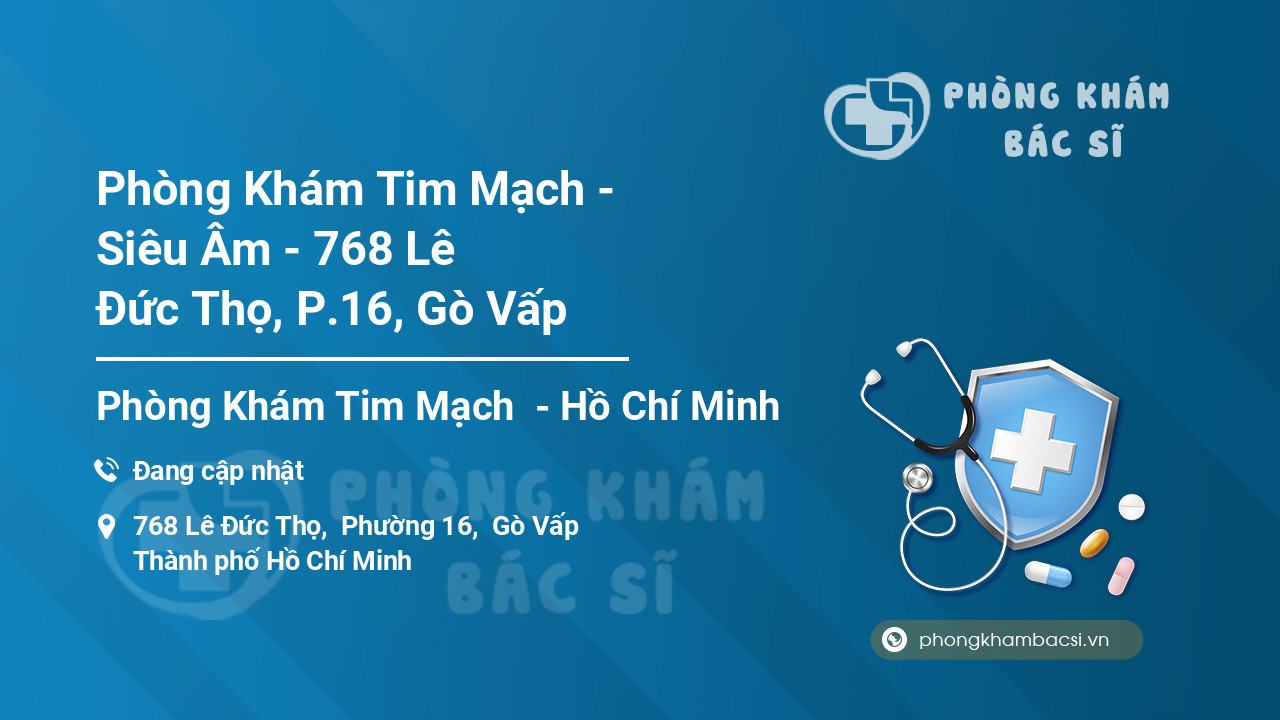 Phòng Khám Tim Mạch - Siêu Âm - 768 Lê Đức Thọ, P.16, Gò Vấp