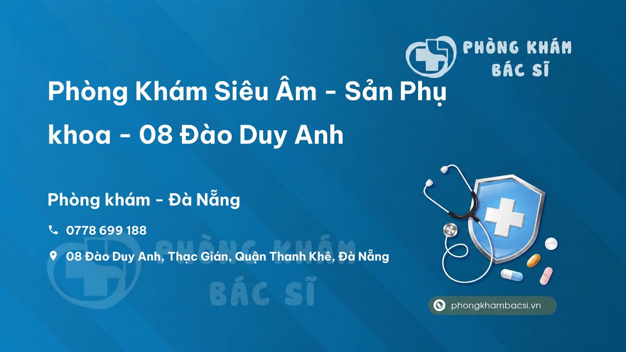 Phòng Khám Siêu Âm - Sản Phụ khoa - 08 Đào Duy Anh, Thạc Gián, Quận Thanh Khê