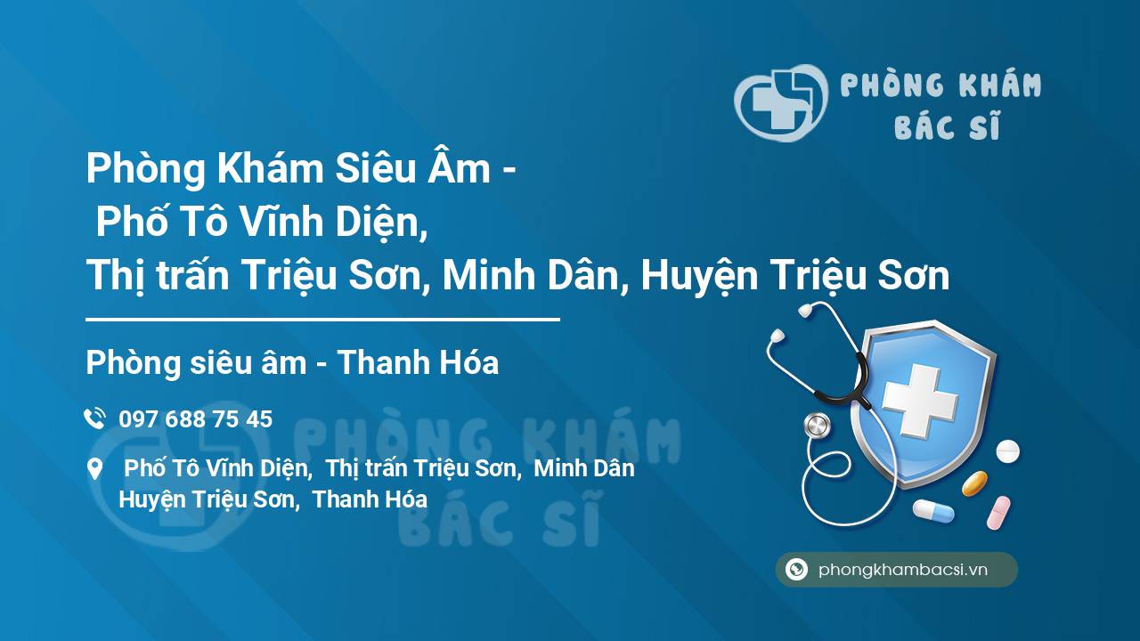 Phòng Khám Siêu Âm -  Phố Tô Vĩnh Diện, Thị trấn Triệu Sơn, Minh Dân, Huyện Triệu Sơn