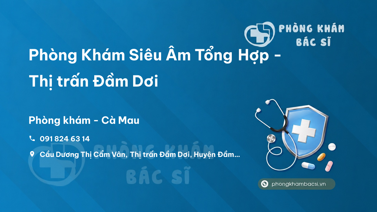 Phòng Khám Siêu Âm Tổng Hợp - Thị trấn Đầm Dơi