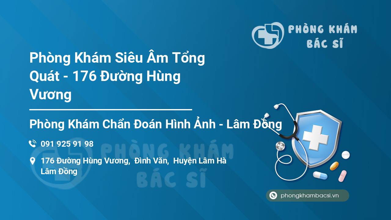 Phòng Khám Siêu Âm Tổng Quát - 176 Đường Hùng Vương