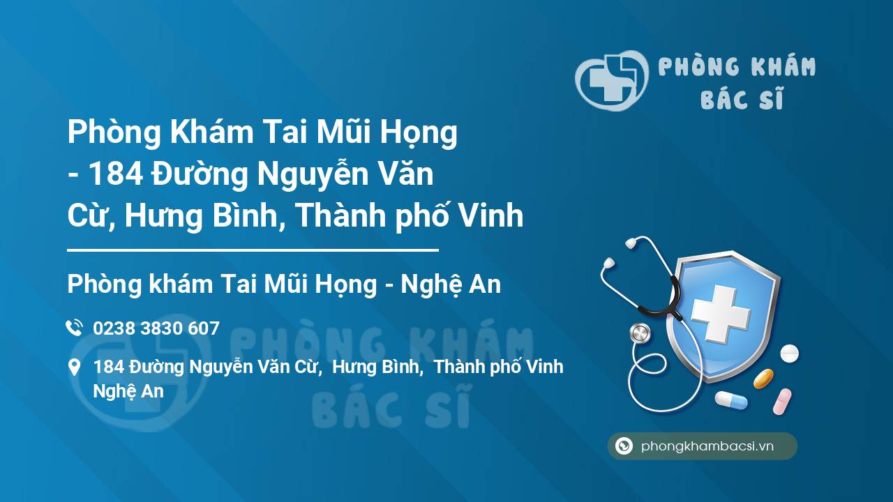 Phòng Khám Tai Mũi Họng - 184 Đường Nguyễn Văn Cừ, Hưng Bình, Thành phố Vinh