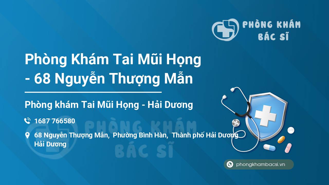 Phòng Khám Tai Mũi Họng - 68 Nguyễn Thượng Mẫn