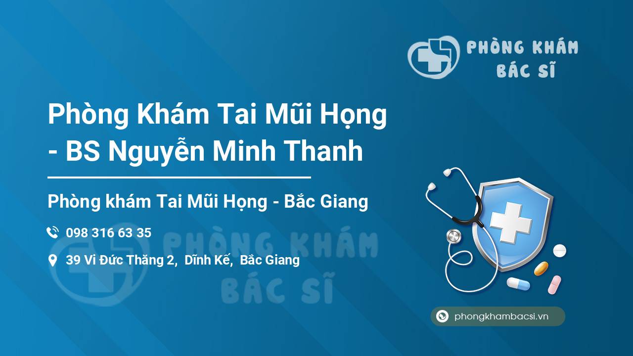 Phòng Khám Tai Mũi Họng - BS Nguyễn Minh Thanh