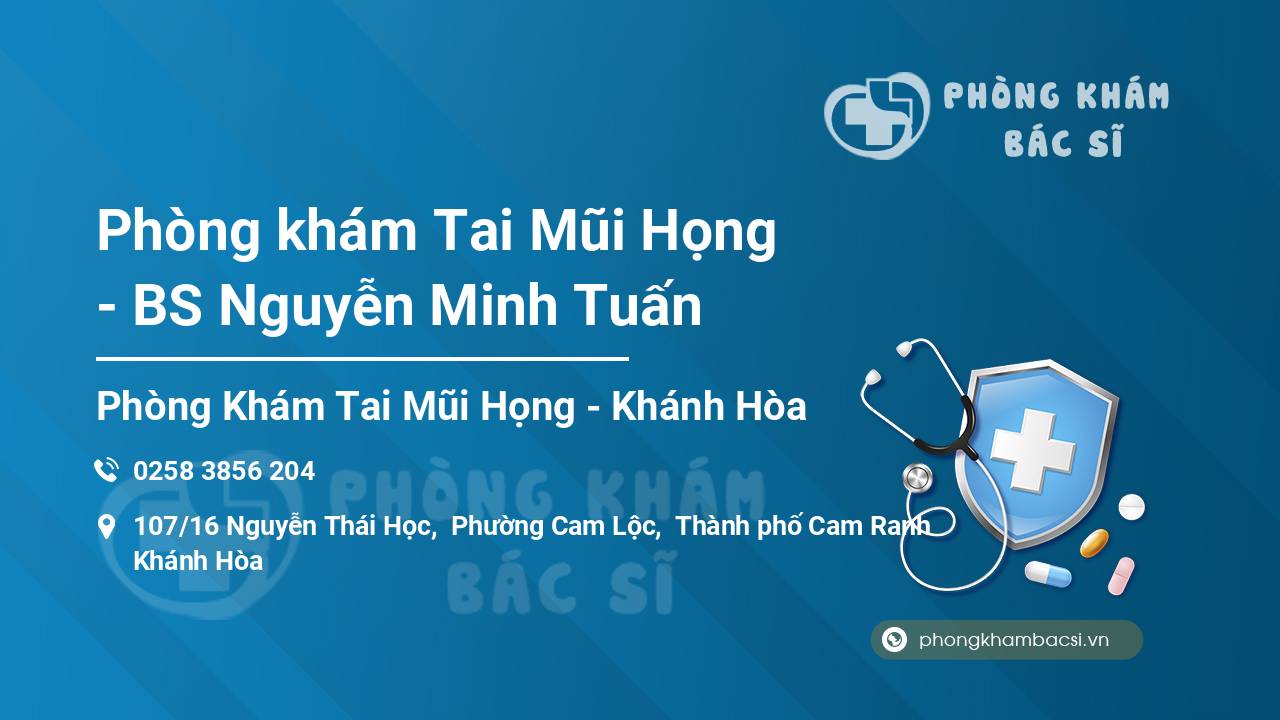 Phòng khám Tai Mũi Họng - BS Nguyễn Minh Tuấn