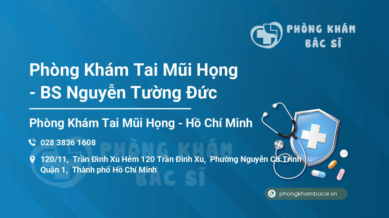 Phòng Khám Tai Mũi Họng - BS Nguyễn Tường Đức