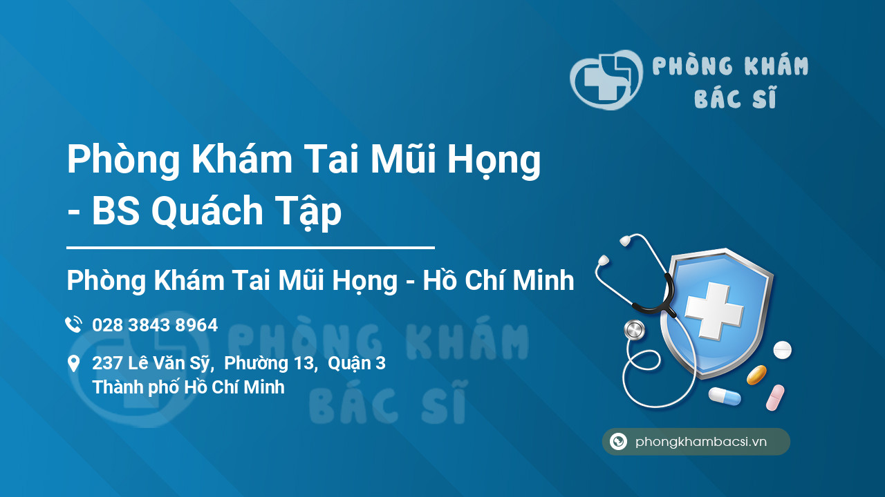 Phòng Khám Tai Mũi Họng - BS Quách Tập