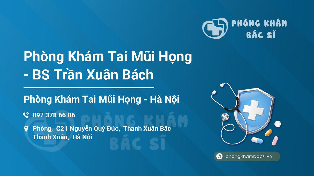 Phòng Khám Tai Mũi Họng - BS Trần Xuân Bách