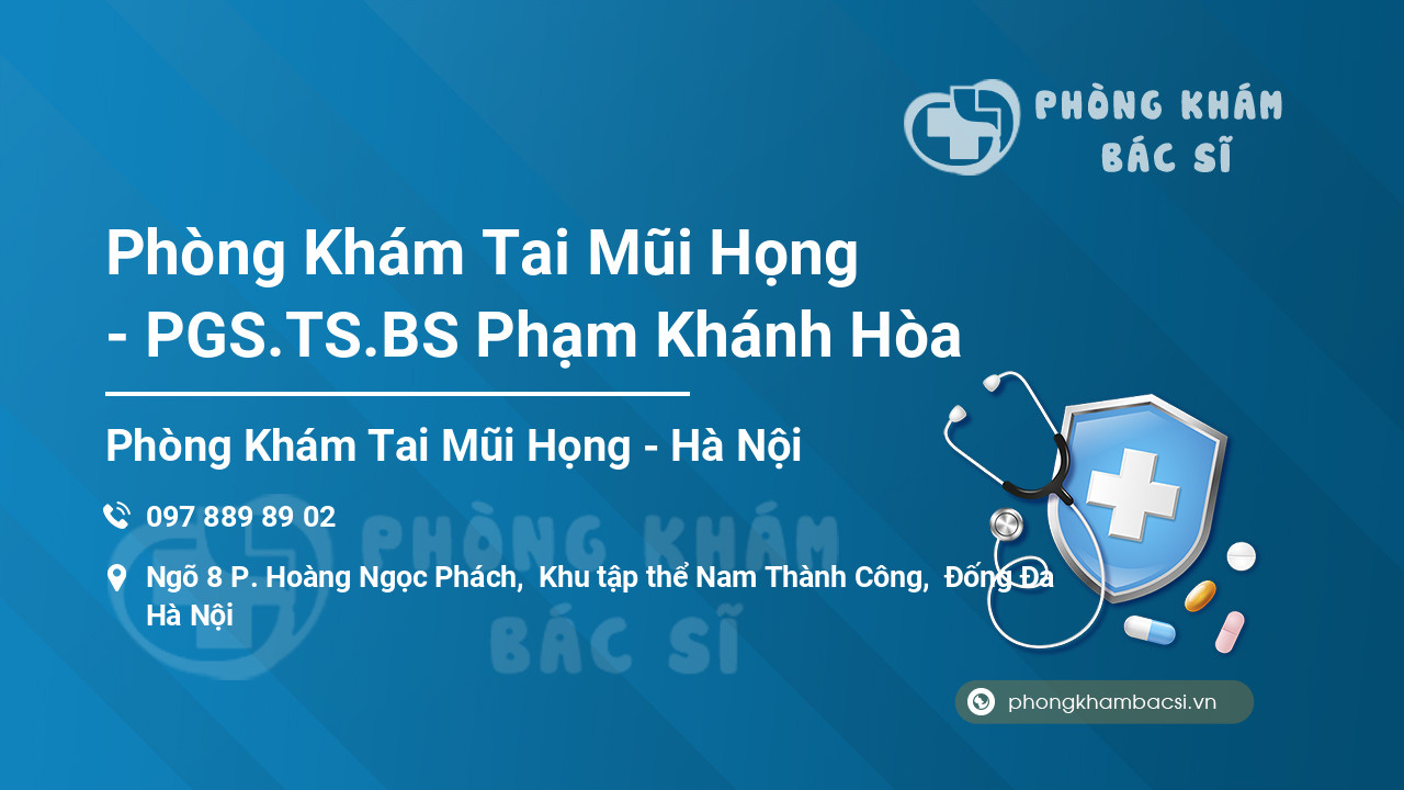 Phòng Khám Tai Mũi Họng - PGS.TS.BS Phạm Khánh Hòa