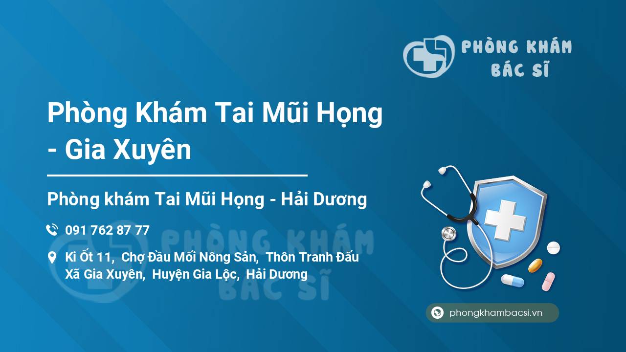 Phòng Khám Tai Mũi Họng - Gia Xuyên