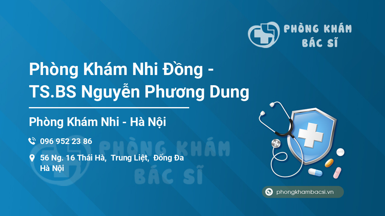 Phòng Khám Nhi Đồng - TS.BS Nguyễn Phương Dung