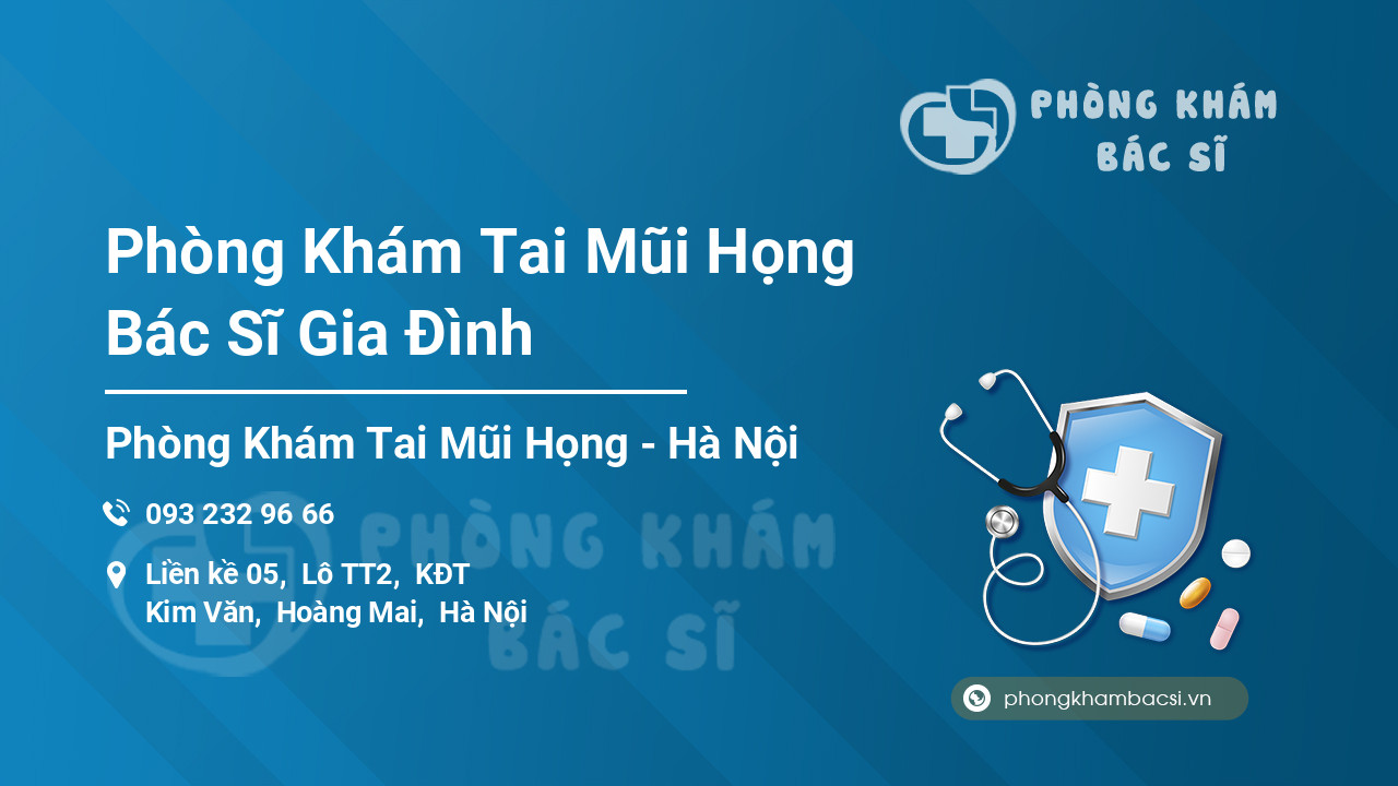 Phòng Khám Tai Mũi Họng Bác Sĩ Gia Đình