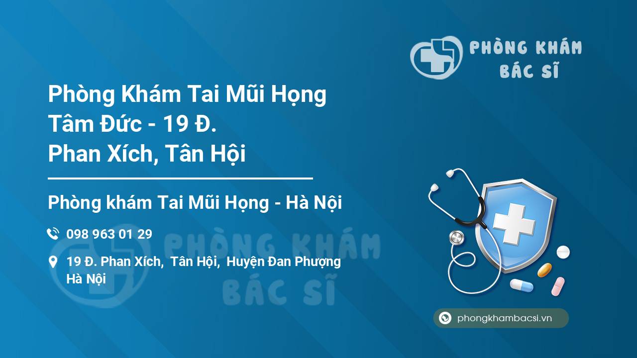 Phòng Khám Tai Mũi Họng Tâm Đức - 19 Đ. Phan Xích, Tân Hội