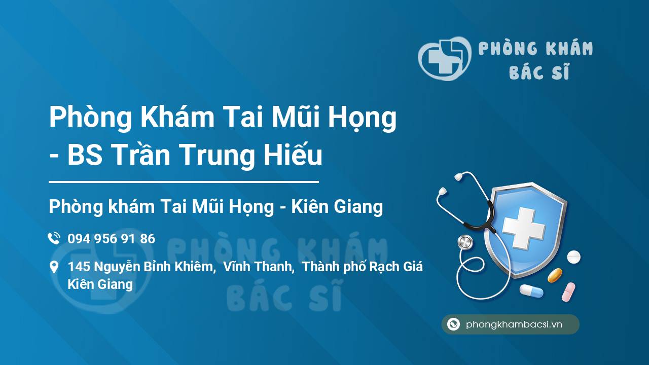 Phòng Khám Tai Mũi Họng - BS Trần Trung Hiếu