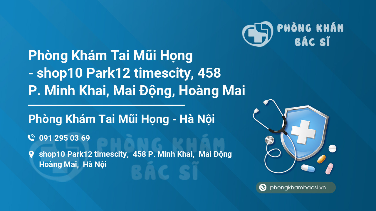 Phòng Khám Tai Mũi Họng - shop10 Park12 timescity, 458 P. Minh Khai, Mai Động, Hoàng Mai