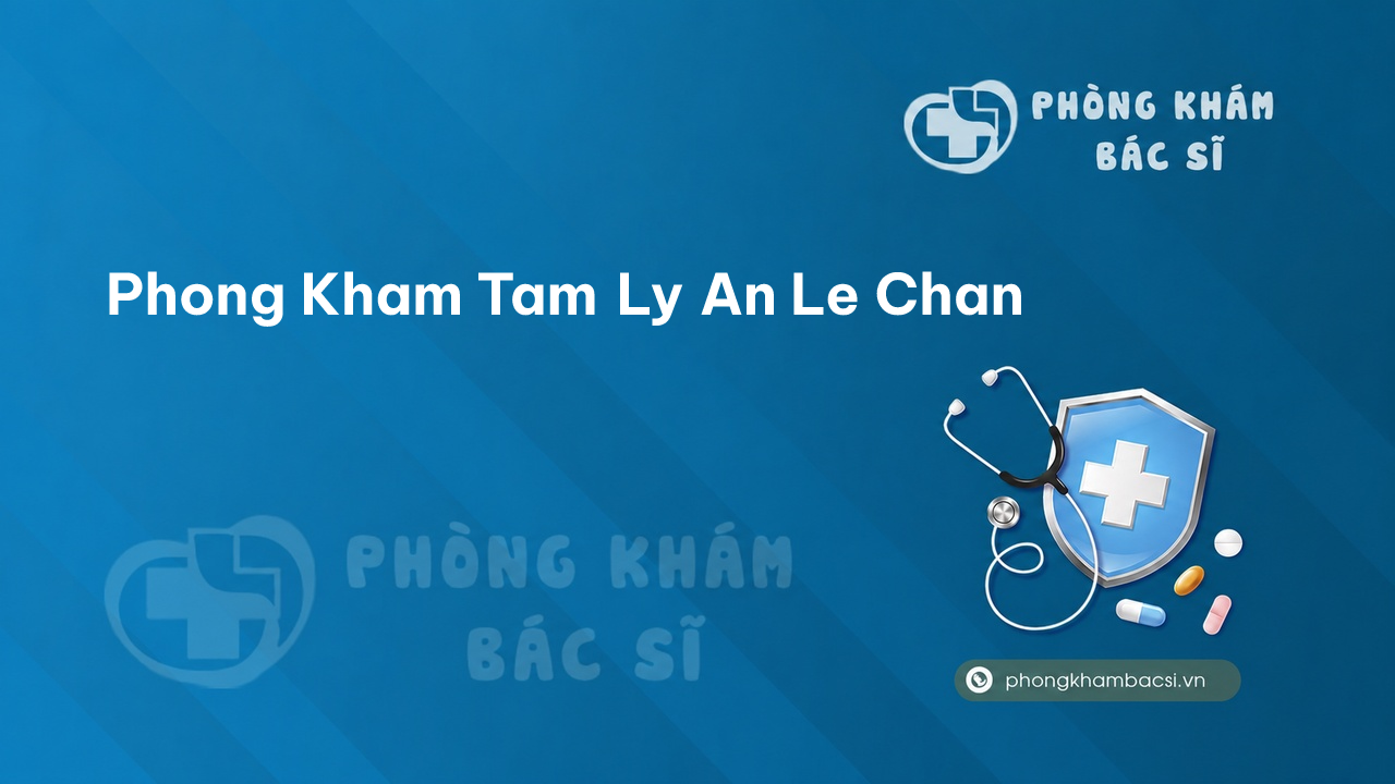 Phong Kham Tam Ly An Le Chan