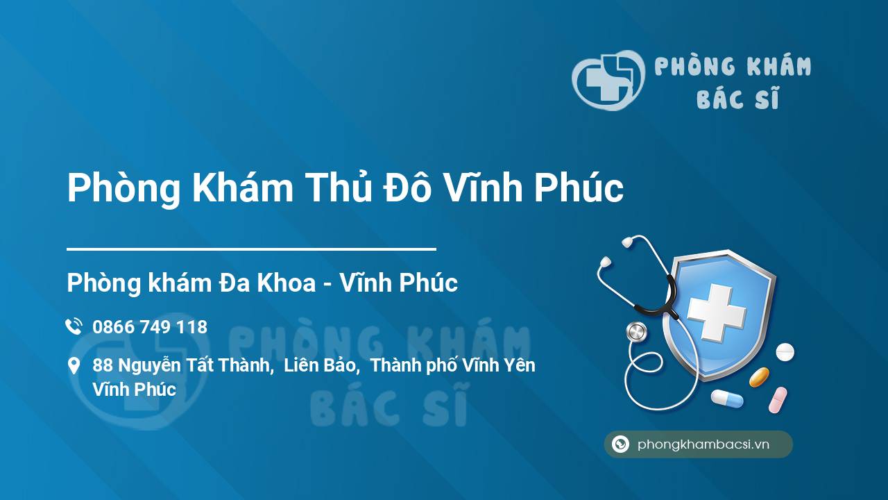 Phòng Khám Thủ Đô Vĩnh Phúc