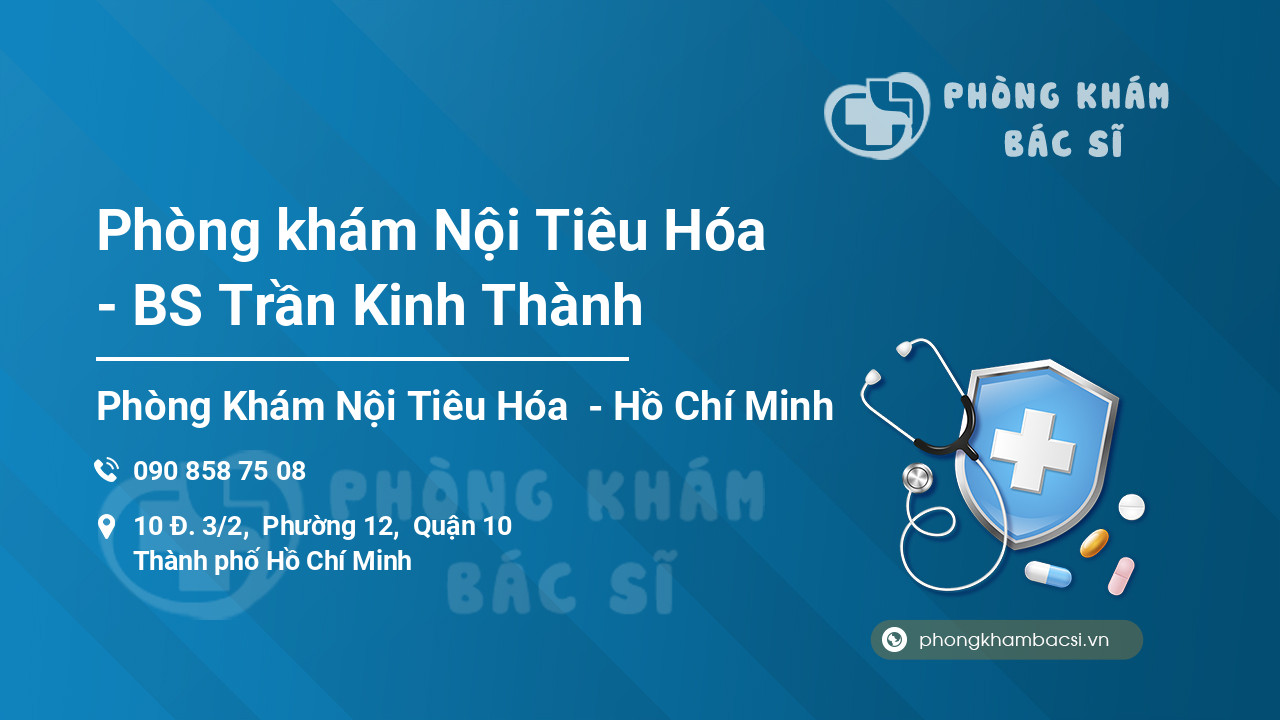 Phòng khám Nội Tiêu Hóa - BS Trần Kinh Thành