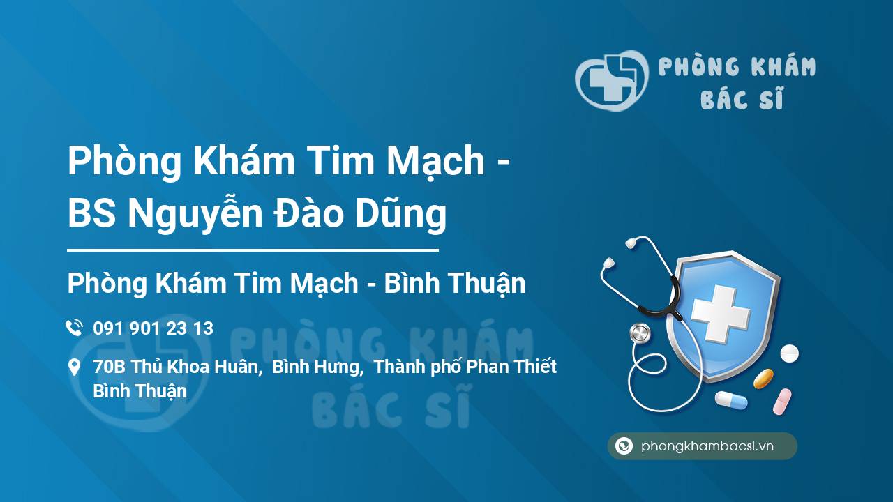 Phòng Khám Tim Mạch - BS Nguyễn Đào Dũng