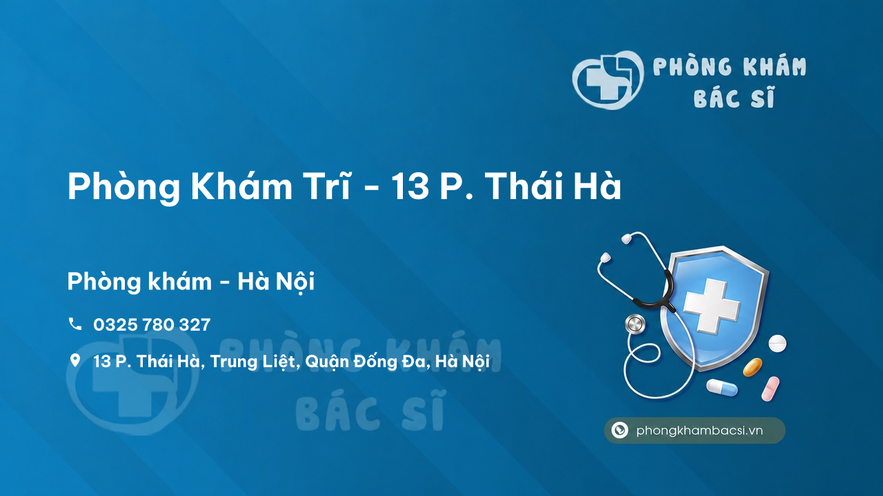 Phòng Khám Trĩ - 13 P. Thái Hà, Trung Liệt, Quận Đống Đa