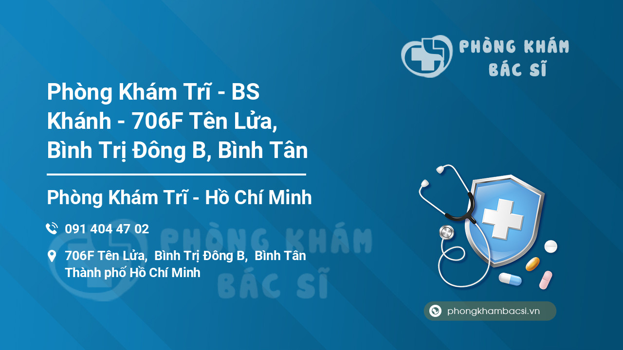 Phòng Khám Trĩ - BS Khánh - 706F Tên Lửa, Bình Trị Đông B, Bình Tân