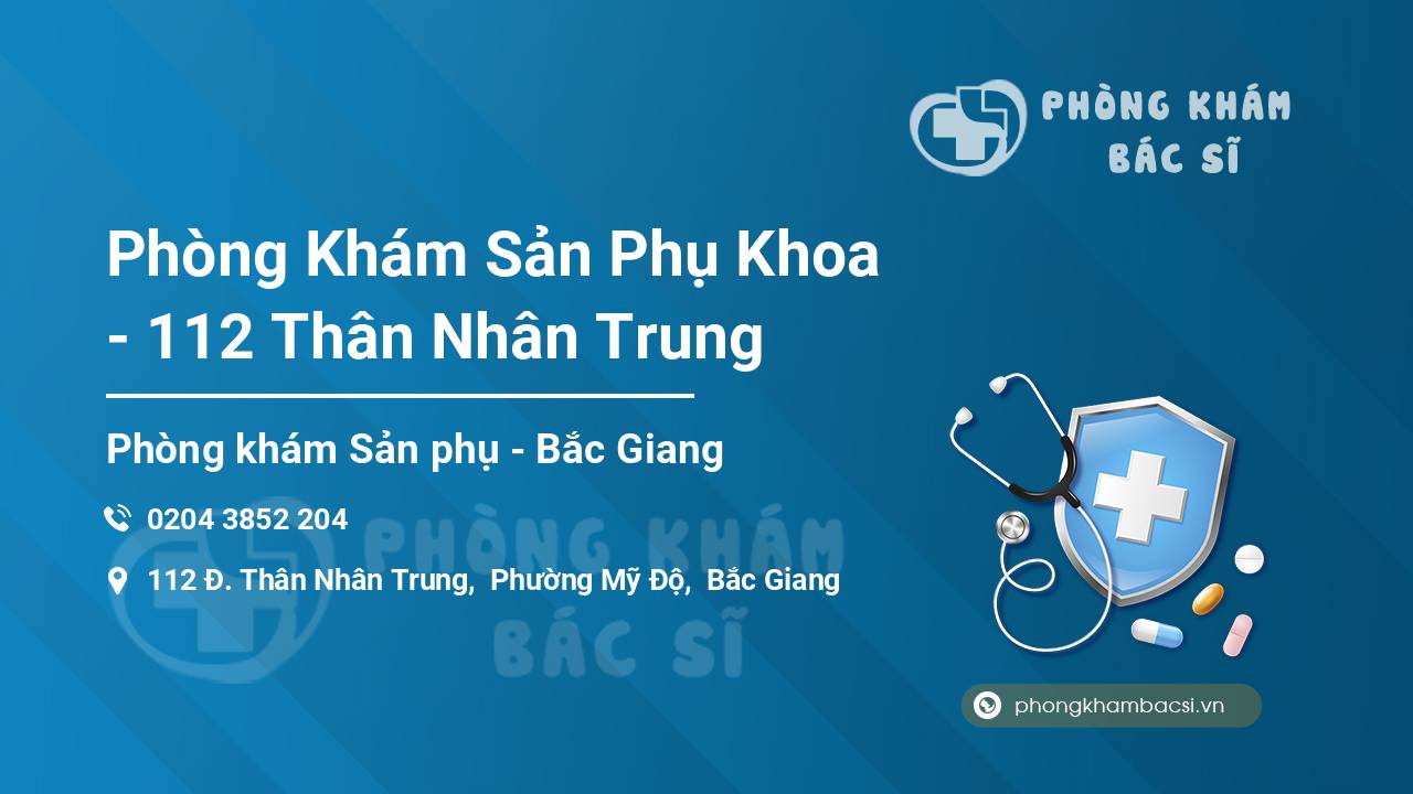 Phòng Khám Sản Phụ Khoa - 112 Thân Nhân Trung