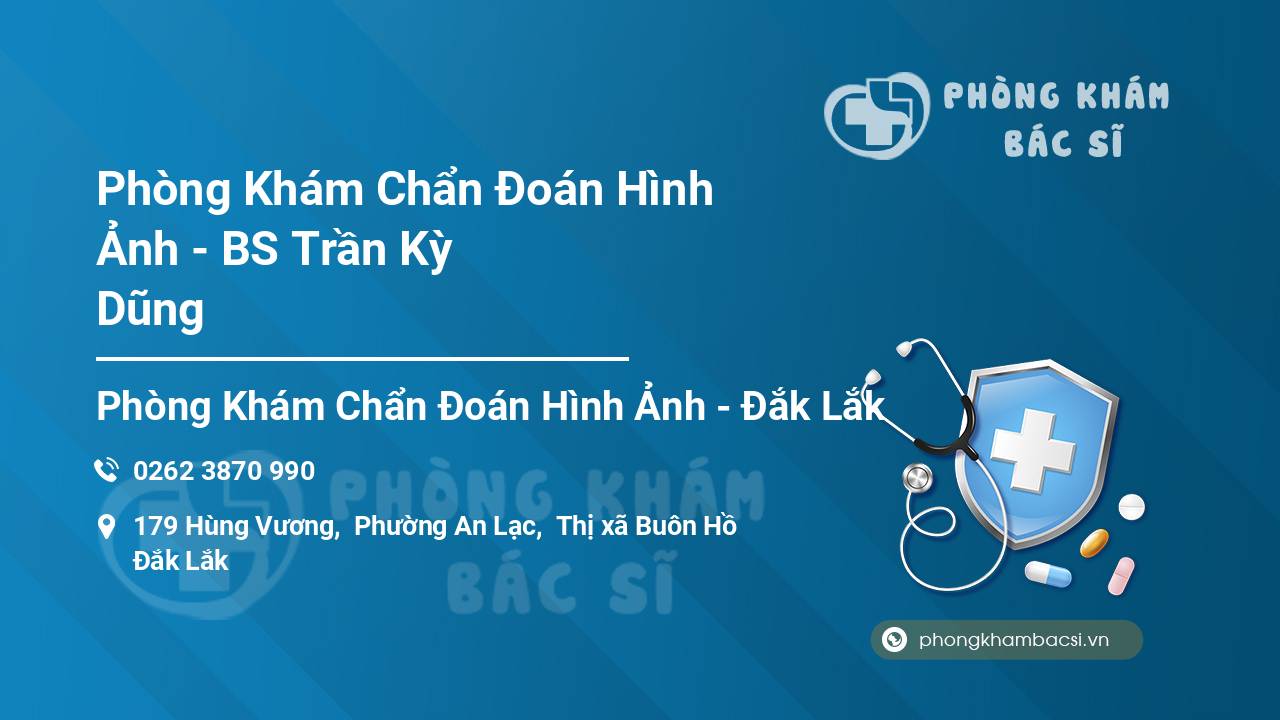 Phòng Khám Chẩn Đoán Hình Ảnh - BS Trần Kỳ Dũng