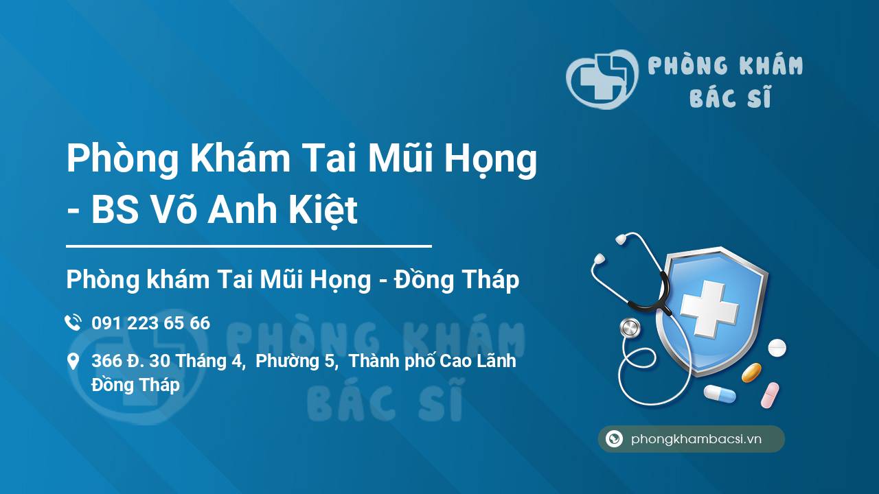 Phòng Khám Tai Mũi Họng - BS Võ Anh Kiệt