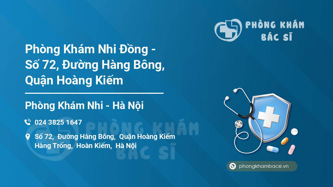Phòng Khám Nhi Đồng - Số 72, Đường Hàng Bông, Quận Hoàng Kiếm