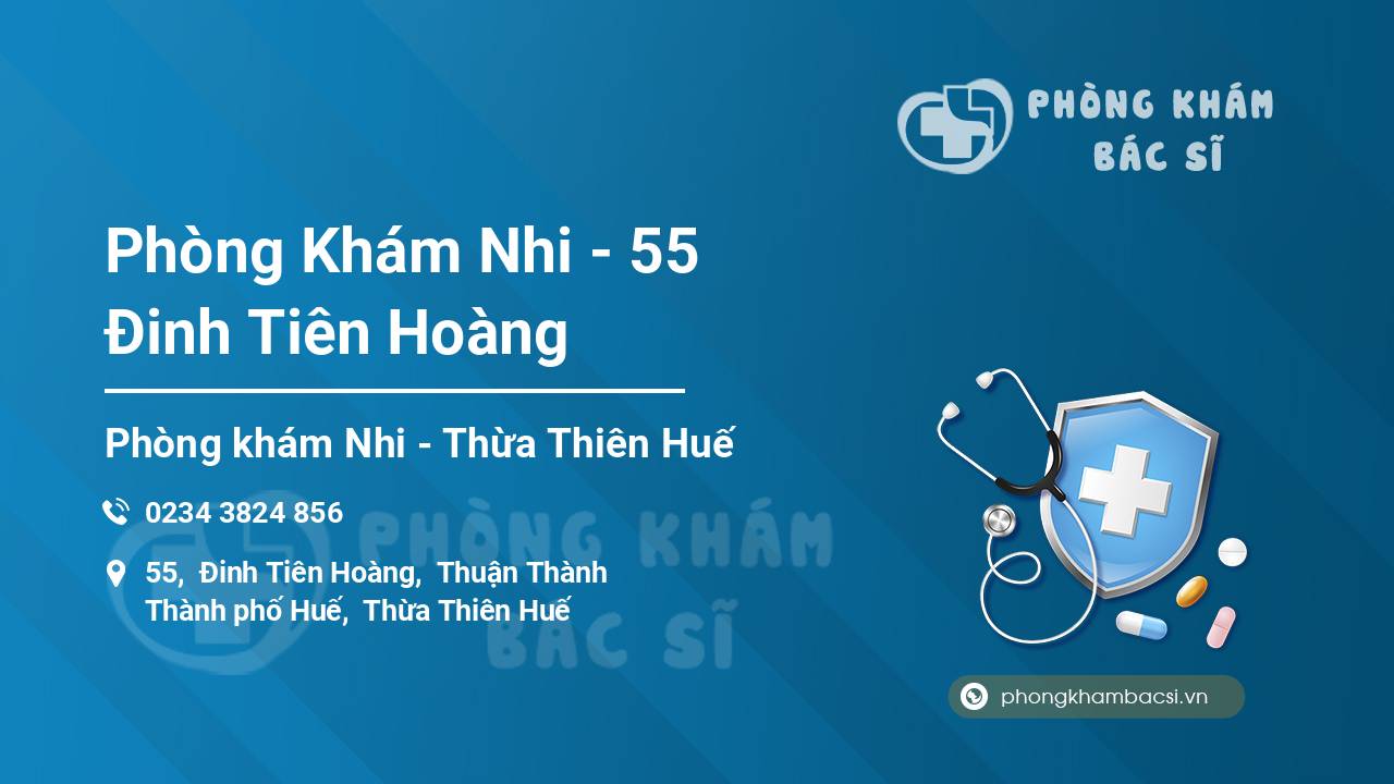 Phòng Khám Nhi - 55 Đinh Tiên Hoàng