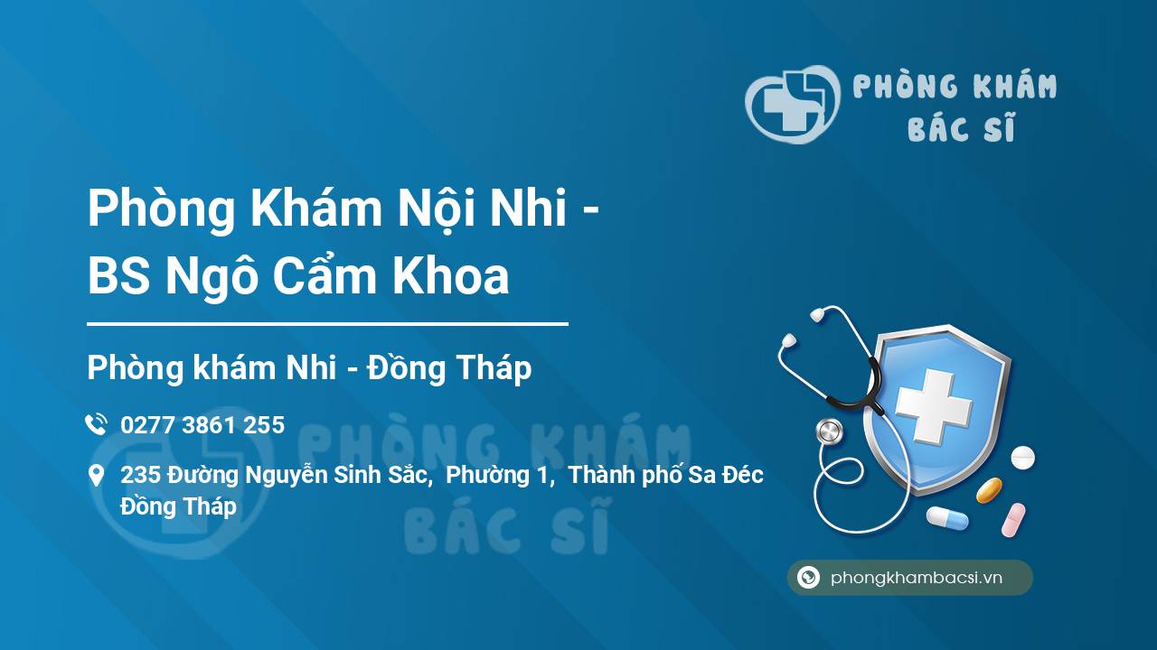 Phòng Khám Nội Nhi - BS Ngô Cẩm Khoa