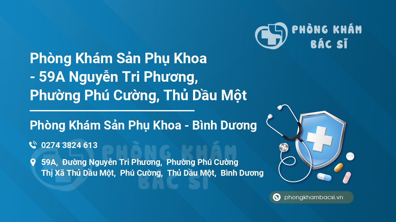 Phòng Khám Sản Phụ Khoa - 59A Nguyễn Tri Phương, Phường Phú Cường, Thủ Dầu Một