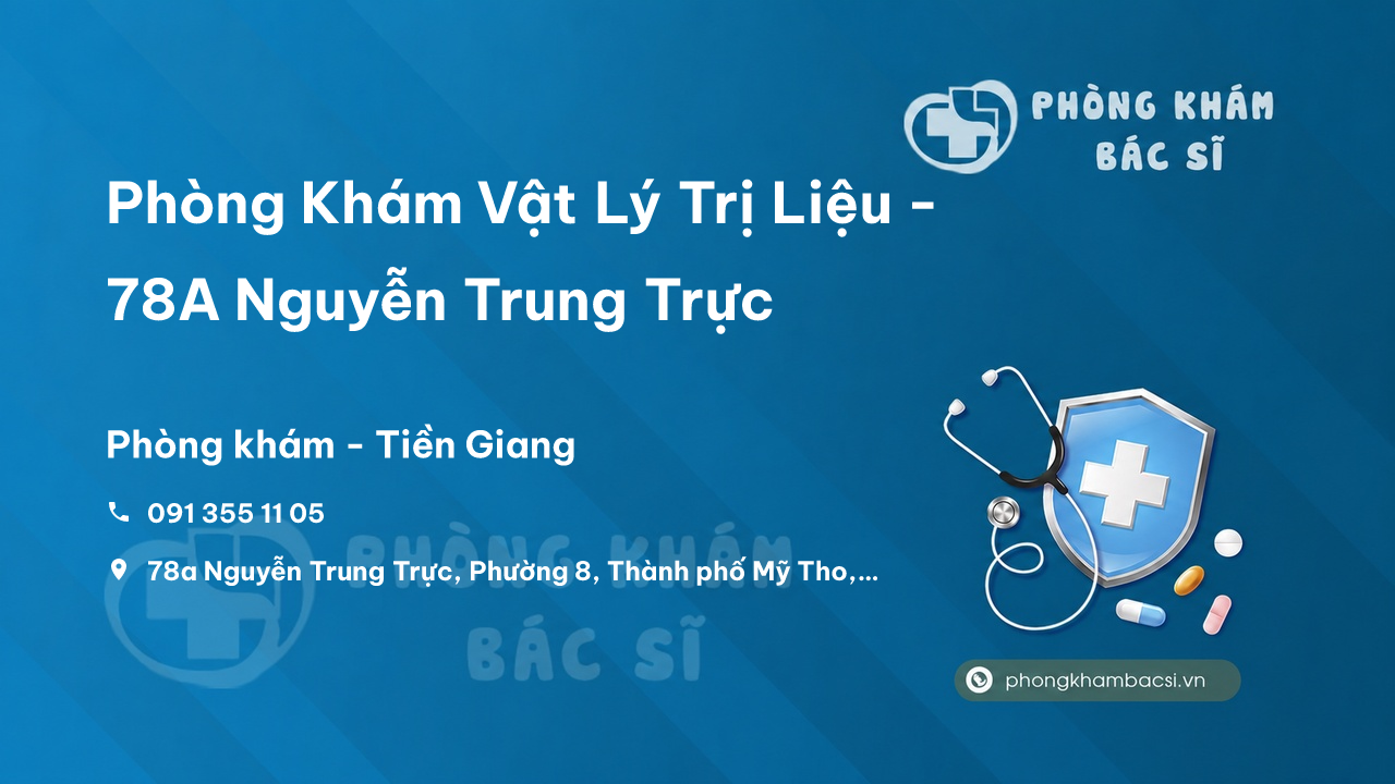 Phòng Khám Vật Lý Trị Liệu - 78A Nguyễn Trung Trực, Thành phố Mỹ Tho