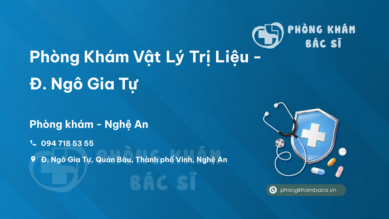 Phòng Khám Vật Lý Trị Liệu - Đ. Ngô Gia Tự, Quán Bàu, Thành phố Vinh