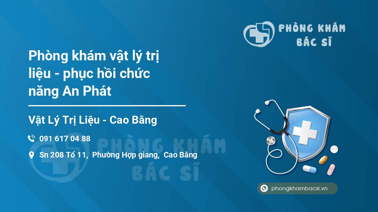 Phòng khám vật lý trị liệu - phục hồi chức năng An Phát