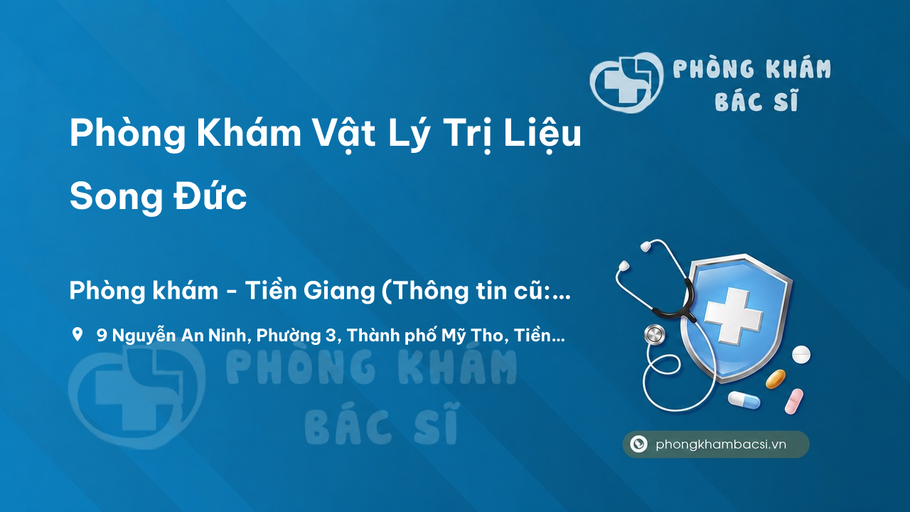  Phòng Khám Vật Lý Trị Liệu Song Đức, Thành phố Mỹ Tho