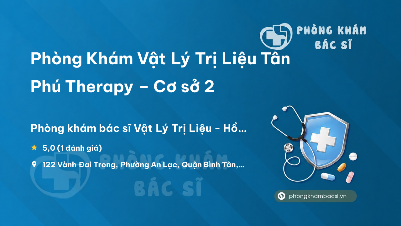 Phong Kham Vat Ly Tri Lieu Tan Phu Therapy Co So 2 Binh Tan