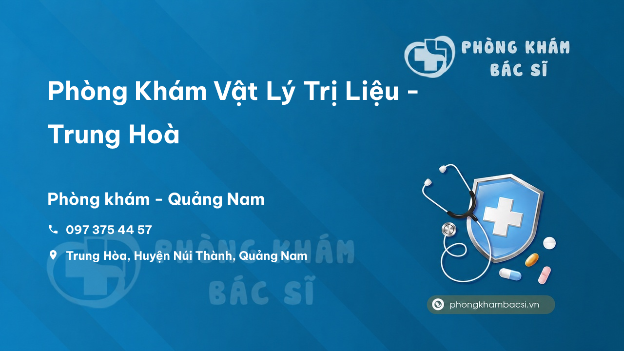 Phòng Khám Vật Lý Trị Liệu - Trung Hoà, Núi Thành