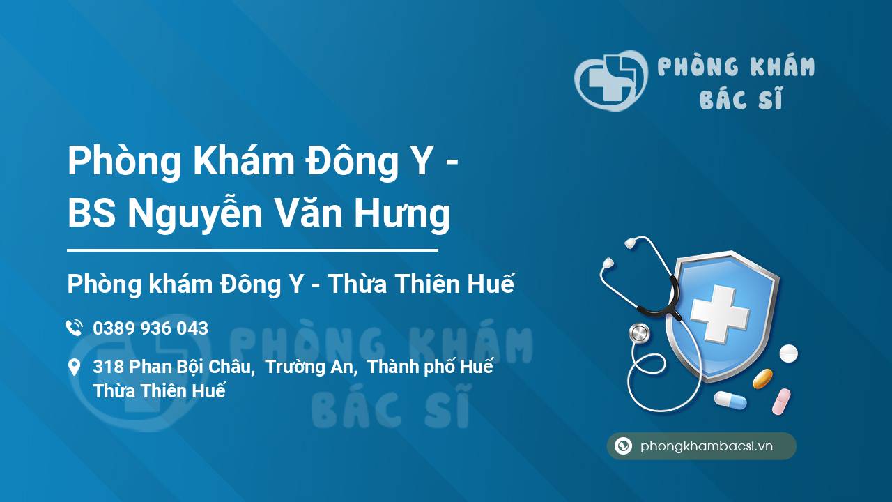 Phòng Khám Đông Y - BS Nguyễn Văn Hưng
