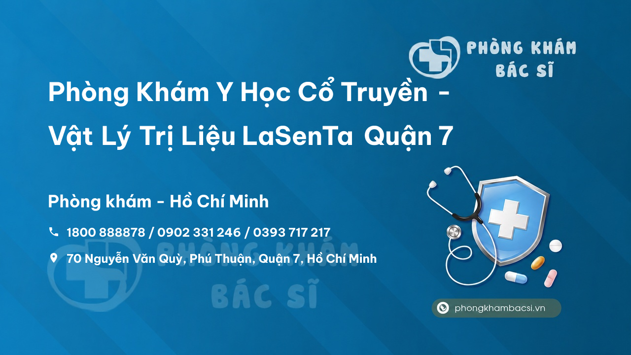 Phòng Khám Y Học Cổ Truyền - Vật Lý Trị Liệu LaSenTa Quận 7