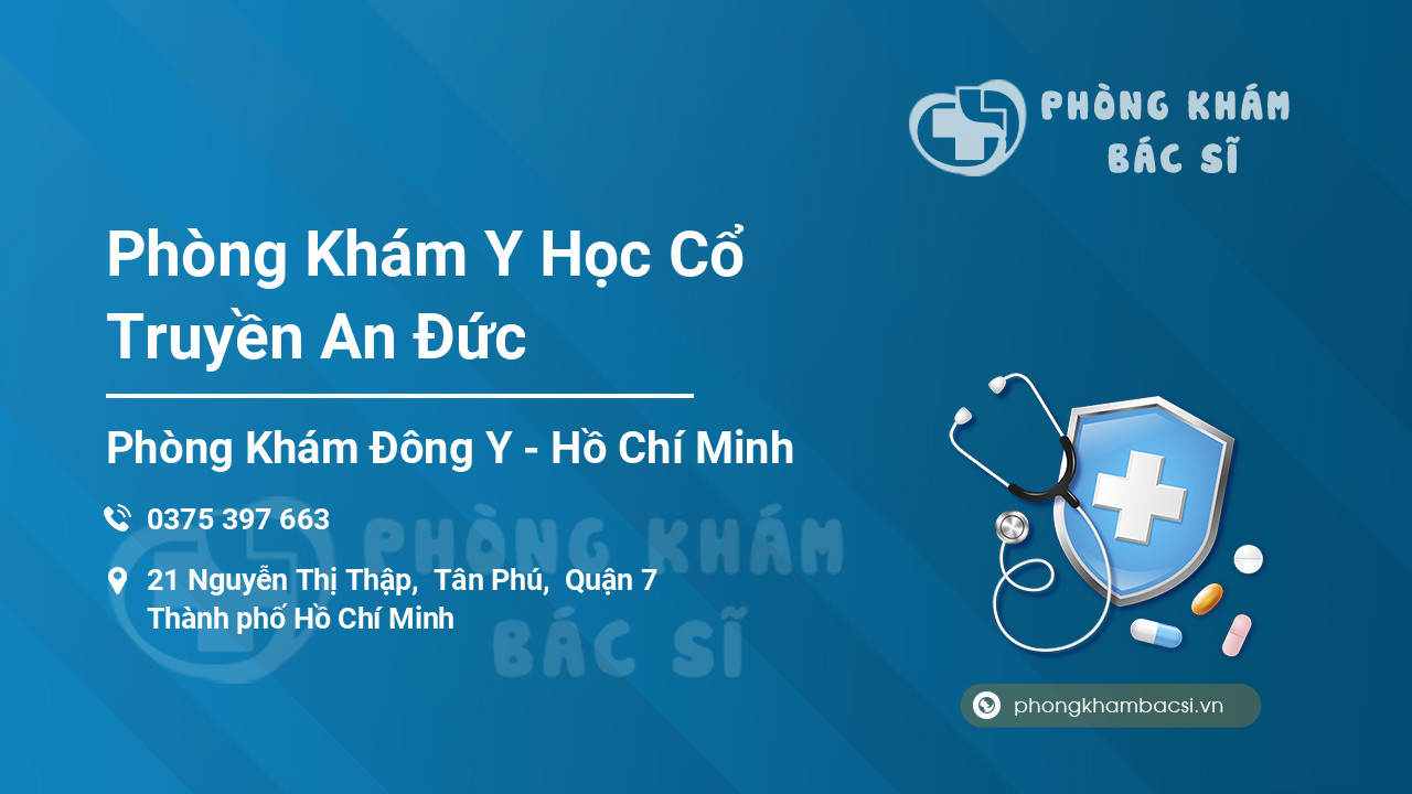 Phòng Khám Y Học Cổ Truyền An Đức