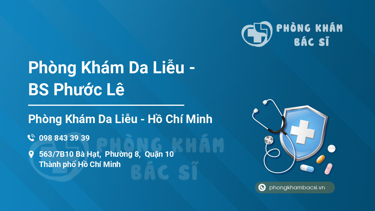 Phòng Khám Da Liễu - BS Phước Lê
