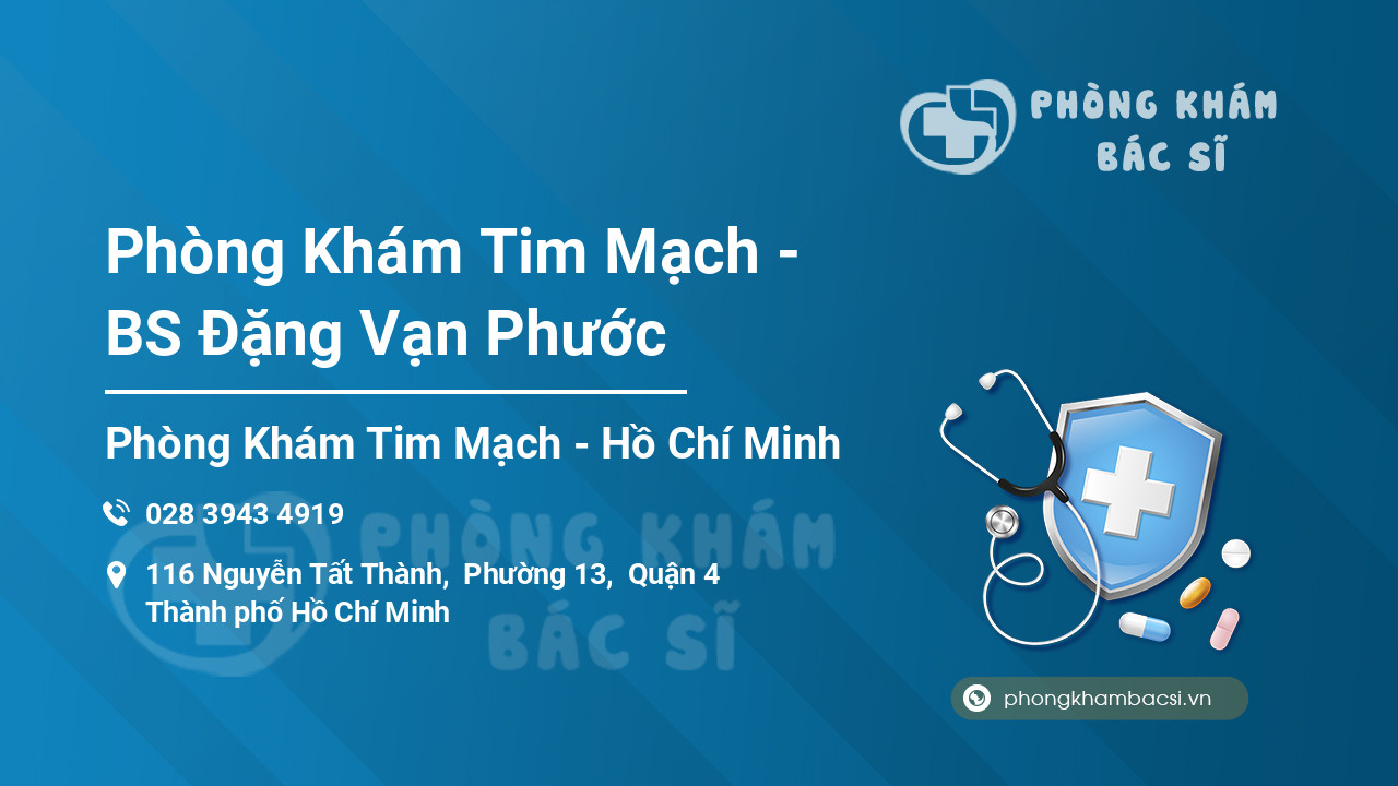 Phòng Khám Tim Mạch - BS Đặng Vạn Phước