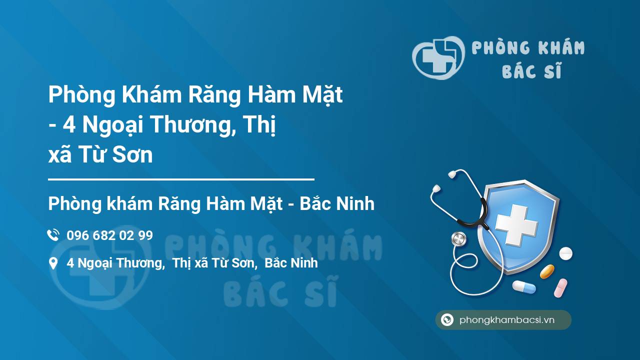 Phòng Khám Răng Hàm Mặt - 4 Ngoại Thương, Thị xã Từ Sơn