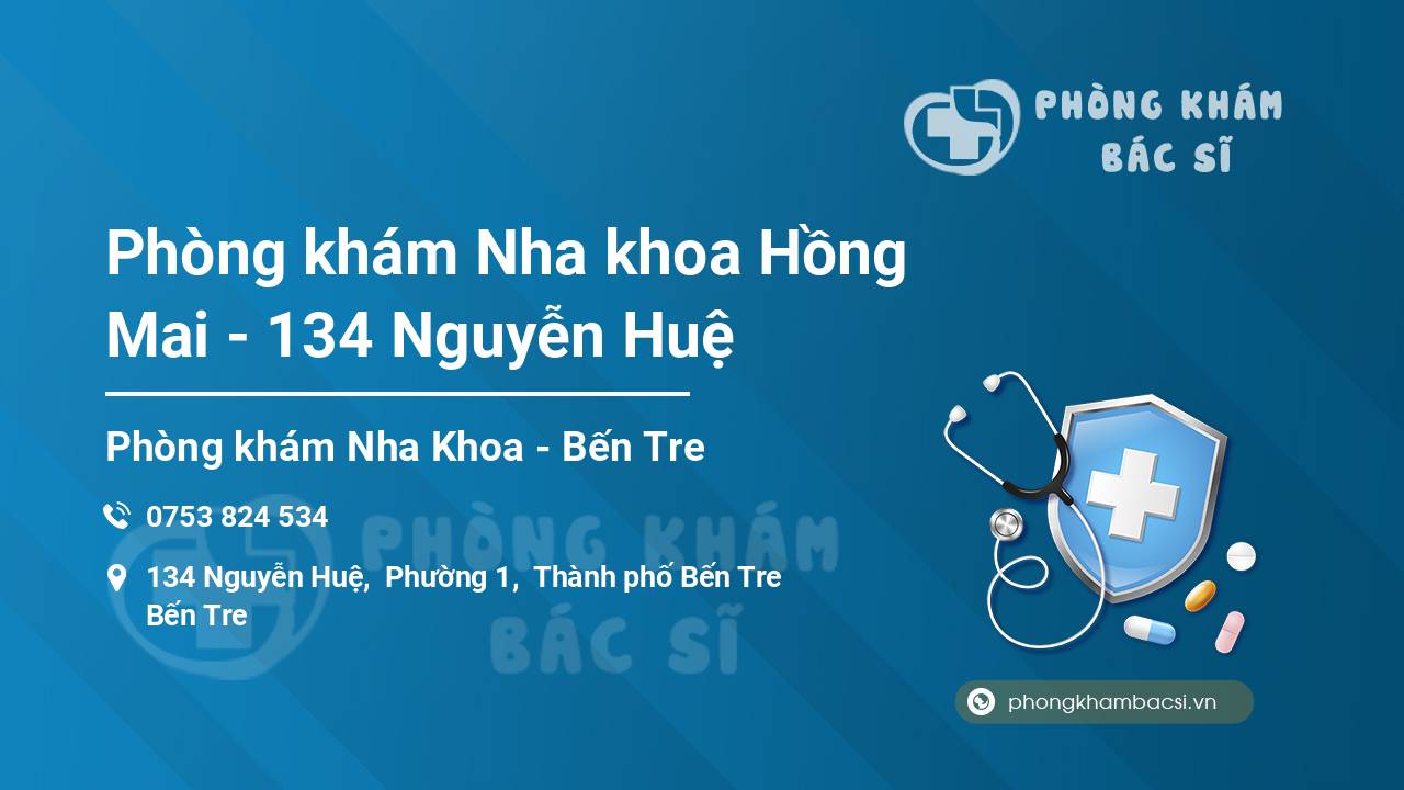 Phòng khám Nha khoa Hồng Mai - 134 Nguyễn Huệ