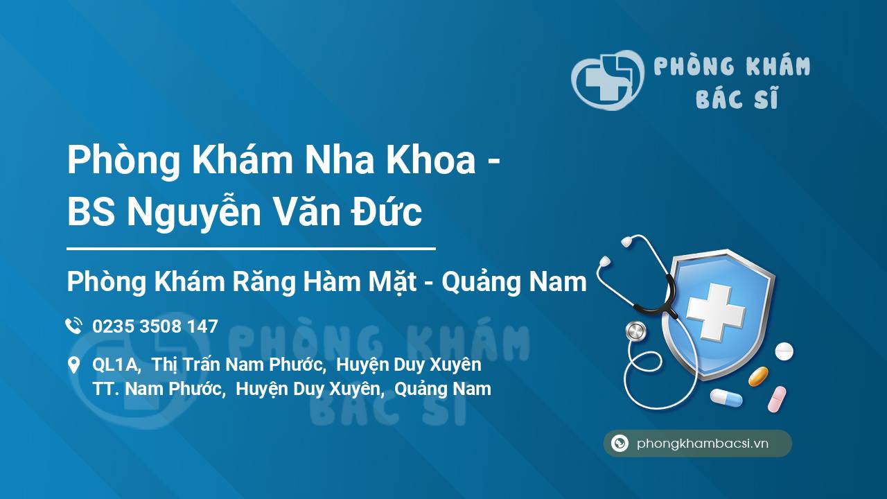 Phòng Khám Nha Khoa - BS Nguyễn Văn Đức