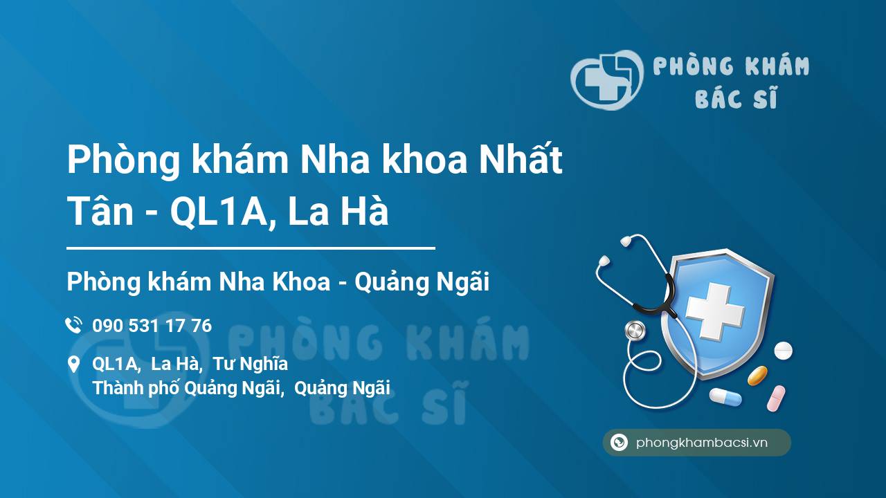 Phòng khám Nha khoa Nhất Tân - QL1A, La Hà