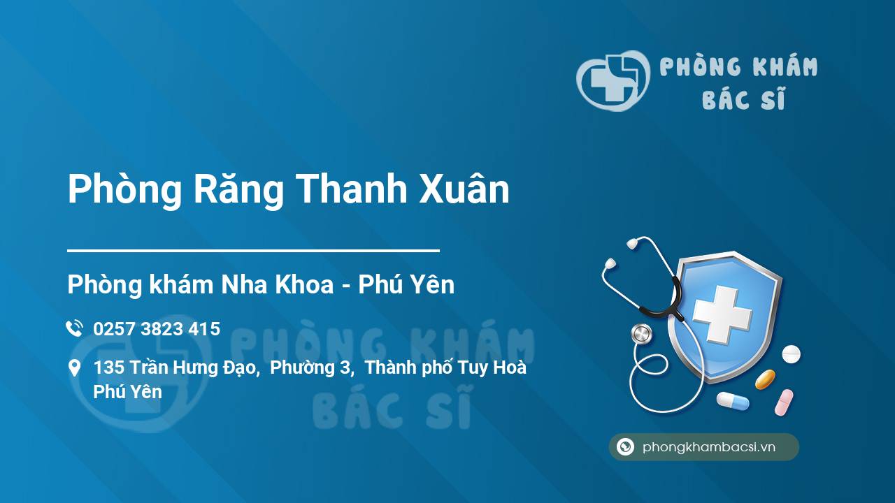 Review ưu điểm của Phòng Răng Thanh Xuân, Phú Yên